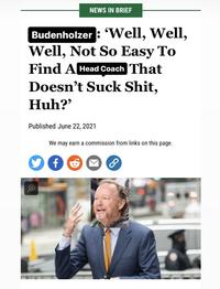 NEWS IN BRIEF Budenholzer: 'Well, Well, Well, Not So Easy To Find A Head Coach That Doesn't Suck S---, Huh?' Published June 22, 2021 We may earn a commission from links on this page. fo