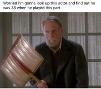 Worried I'm gonna look up this actor and find out he was 38 when he played this part.