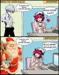 KNOW THE WORK RULES I WATCH YOU WHILE YOU'RE ASLEEP APPROPRIATE AWWW, YOU'RE SWEET. I WATCH YOU WHILE YOU'RE ASLEEP INAPPROPRIATE 尖 HELLO, HUMAN RESOURCES?!