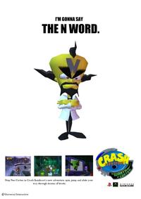 I'M GONNA SAY THE N WORD. Stop Neo Cortex in Crash Bandicoot's new adventure. spin, jump and slide your way through dozens of levels.. Universal Interactive NDICOOR WRATH B NINTENDO GAMECUBE