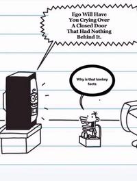 Ego Will Have You Crying Over A Closed Door That Had Nothing Behind It. 181 Why is that lowkey facts