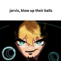 jarvis, blow up their balls