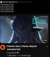 Frieren's Apprentice @yanderefern ⚫ Feb 27 i hate hoodweeb lingo i hate hoodweeb lingo i hate hoodweeb lingo i hate hoodweeb lingo i hate hoodweeb lingo Frieren Beyond Trunay's End Frieren's Aura | Frieren: Beyond Journey's End Crunchyroll 1.3M views • 11 months ago 1:14