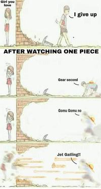 Girl you love I give up AFTER WATCHING ONE PIECE Gear second Gomu Gomu no Jet Gatling!!