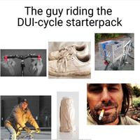 The guy riding the DUI-cycle starterpack