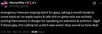 cherry kitty **> @finalgirlgorda emergency intercom staying silent for gaza, taking a month break to come back w/ no ready topics & talk s--- on greta who are actively putting themselves in danger for speaking on palestine & activism. idgaf if drews gay, him calling her a bitch was weird. they sound so tone deaf 3:42 AM · Mar 30, 2025 21.1K Views