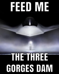 Amidst rising tensions between China and Taiwan, and the U.S. and China in the early 2020s, several internet users began citing the Three Gorges Dam as a possible military target. On March 30th, 2025, Instagram user @memeflightrules posted a photo of an F-47 fighter jet, writing, "Feed Me The Three Gorges Dam."