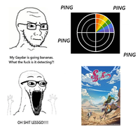 My Gaydar is going bananas. What the f--- is it detecting?! PING PING PING OH S--- LESSGO!!!!! CATIONS 11 93RA PING