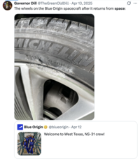 Governor Dill @TheGreenOldDill Apr 13, 2025 . The wheels on the Blue Origin spacecraft after it returns from space: MICHEL WPA42F 06-60808-01 Blue Origin @blueorigin. Apr 12 Welcome to West Texas, NS-31 crew!