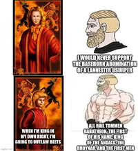 I WOULD NEVER SUPPORT THE BASEBORN ABOMINATION OF A LANNISTER USURPER imgflip.com WHEN I'M KING IN MY OWN RIGHT, I'M GOING TO OUTLAW BEETS ALL HAIL TOMMEN BARATHEON, THE FIRST OF HIS NAME, KING OF THE ANDALS, THE RHOYNAR, AND THE FIRST MEN