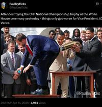 PaulleyTicks @PaulleyTicks After destroying the CFP National Championship trophy at the White House ceremony yesterday - things only got worse for Vice President J.C Vance. 2:57 PM - Apr 15, 2025 - 3,954 Views @PaulleyTicks