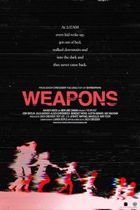 At 2:17AM every kid woke up, got out of bed, walked downstairs and into the dark and they never came back. FROM ZACH CREGGER THE DIRECTOR OF BARBARIAN WEAPONS WARNER BROS AND NEW LINE CINEMA PRESENTS "WEAPONS JOSH BROLIN JULIA GARNER ALDEN EHRENREICH BENEDICT WONG AUSTIN ABRAMS AMY MADIGAN PRODUCED BY ZACH CREGGER ROY LEE J. D. LIFSHITZ RAPHAEL MARGULES MIRI YOON CINEMATOGRAPHY LARKIN SEIPLE WRITTEN & DIRECTED BY ZACH CREGGER POSTER BY WWW.CREEPYDUCKDESIGN.COM NEW LINE CINEMA