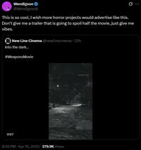 Wendigoon ❤ @Wendigoon8 This is so cool, I wish more horror projects would advertise like this. Don't give me a trailer that is going to spoil half the movie, just give me vibes. New Line Cinema @newlinecinema ⚫ 22h Into the dark... #WeaponsMovie 0:07 02:17am 8:39 PM Apr 15, 2025 279.9K Views garage door
