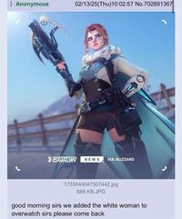 Anonymous 02/13/25(Thu)10:02:57 No.702891367 CAVALRY NEWS VIA: BLIZZARD 1733644047507442.jpg 888 KB JPG good morning sirs we added the white woman to overwatch sirs please come back