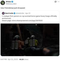 M1das ✔ @M1das_OW2 new friendslop just dropped Next Indie @nexindie Apr 21 1-4 player first-person co-op survival horror game Scary Cargo officially announced. Steam page: store.steampowered.com/app/3617830 • . 8:47 PM Apr 23, 2025 49.2K Views 粒線