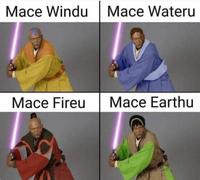 Mace Windu Mace Wateru Mace Fireu Mace Earthu
