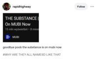 rapidhighway THE SUBSTANCE On MUBI Now 15 mln wyświetleń ⚫ 8 miesi MUBI goodbye poob the substance is on mubi now #WHY ARE THEY ALL NAMESD LIKE THAT Follow