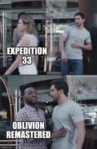 EXPEDITION 33 OBLIVION REMASTERED imgflip.com artolo