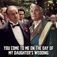 EW YOU COME TO ME ON THE DAY OF MY DAUGHTER'S WEDDING