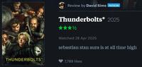 THUNDERBOLTS* Review by David Sims PATRON Thunderbolts* 2025 ½ Watched 28 Apr 2025 sebastian stan aura is at all time high 7,789 likes