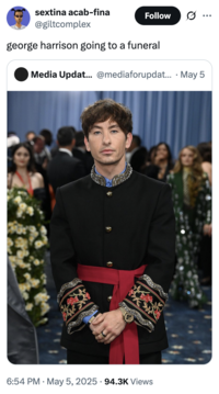 X user @giltcomplex quoted a tweet about Barry Keoghan's 2025 Met Gala outfit, describing it as "george harrison going to a funeral" and gathering over 3,000 likes in two days.