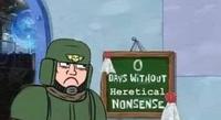 0 DAYS WITHOUT Heretical NONSENSE