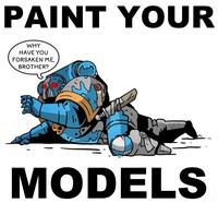 PAINT YOUR WHY HAVE YOU FORSAKEN ME, BROTHER? THE MODELS