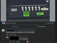 > ODO 111111 miles ECO MODE BSM You and 4 others Like How long were u waiting for it to hit that? 19th Like Reply The Love Reply 111110 miles 2 comments Comment