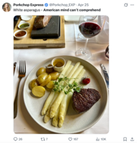 Porkchop Express @Porkchop_EXP · Apr 25 White asparagus - American mind can't comprehend ... 26 277 167 IlII 10K ☐ 1