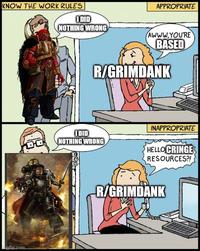 KNOW THE WORK RULES | baflip.com APPROPRIATE I DID NOTHING WRONG AWWW.YOU'RE BASED R/GRIMDANK INAPPROPRIATE I DID NOTHING WRONG HELLO CRINGE RESOURCES?! R/GRIMDANK