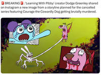 BREAKING: 'Learning With Pibby' creator Dodge Greenley shared on Instagram a new image from a storyline planned for the cancelled series featuring Courage the Cowardly Dog getting brutally murdered.