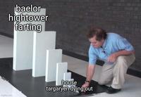 baelor hightower farting imgflip.com house targaryen dying out