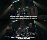 You should be more patient, Master. After all, the count is an elderly gentleman, and doesn't move like he used to Anakin, if cutting your arm off isn't "what he used to", i don't wanna know what is u/hjalle1