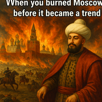 When you burned Moscow before it became a trend
