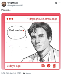 A drawing from Straw.Page of Dr. Wilson from "_House M.D._":https://knowyourmeme.com/memes/subcultures/house-md, seen saying, ""Hawk Tuah":https://knowyourmeme.com/memes/hawk-tuah-girl Bro."