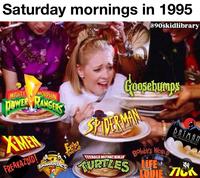 Saturday mornings in 1995 890skidlibrary SABANS MIGHTY MORPHIN DEWER RANGER XMEN FREAKAZOID! ANIMANIACS Eek! The Cat Goosebumps SPIDERMAN TEENAGE MUTANT NINJA Bobby's WORLD TUBILES E BATMAN The Animated Series LOUIE TICK