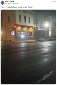 Don Kiddick @BigDonKiddick69 Even in the fog of war, a tank is still visible BURTON .