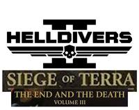 HELLDIVERS SIEGE OF TERRA THE END AND THE DEATH VOLUME III