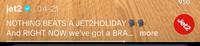 jet204-21 NOTHING BEATS A JET2HOLIDAY And RIGHT NOW we've got a BRA... more 950 Jet2
