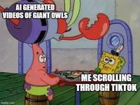 AI GENERATED VIDEOS OF GIANT OWLS ME SCROLLING THROUGH TIKTOK