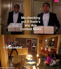 A meme about /r/AceCombat. The meme wonders why the subreddit is trying to summon "Ace Combat 8" via satanic ritual.