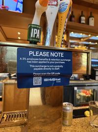 STELLA ARTOIS Belgiam UE MOON GOOSE S IPA 1733-AN PLEASE NOTE A 3% employee benefits & retention surcharge has been applied to your purchase. This surcharge is not a gratuity payable directly to staff. Please scan the QR code for further information. (HMSHost By Avolta -TREE NIC ER