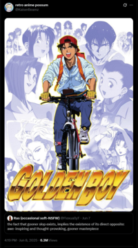 retro anime possum @KaiserBeamz Ras (occasional soft-NSFW) @FlexuallyT Jun 7 the fact that gooner slop exists, implies the existence of its direct opposite: awe-inspiring and thought-provoking, gooner masterpiece 4:19 PM ⚫ Jun 8, 2025 6.3M Views ...