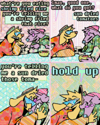 what're you eating Imao, good one. shrimp fried rice what do you got? you're telling me a shrimp fried that rice? BOXOXOX sun dried tomatoes you're telling me a sun dried hold up those toma- Comics