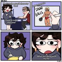 IRON BALLS That's such a stupid character idea! I have to make that now! 000 Hehehehehehe IRON BALLS What am I doing with my life? FF25