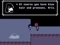 A version of the "of course you have blue hair and pronouns":https://knowyourmeme.com/memes/of-course-you-have-blue-hair-and-pronouns meme. The meme is being used in reference to Deltarune character Kris.