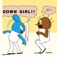 DOWN GIRL!! つ ARFI