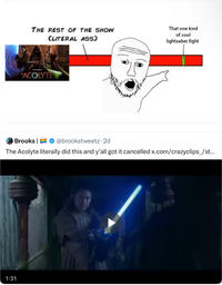 THE REST OF THE SHOW CLITERAL ASS) STAR WARS ACOLYTE That one kind of cool lightsaber fight Brooks @brookstweetz. 2d The Acolyte literally did this and y'all got it cancelled x.com/crazyclips_/st... 1:31
