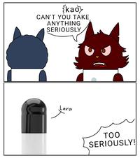 {kao CAN'T YOU TAKE ANYTHING SERIOUSLY Lara TOO SERIOUSLY!