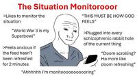 A wojak meme about monitoring the situation.